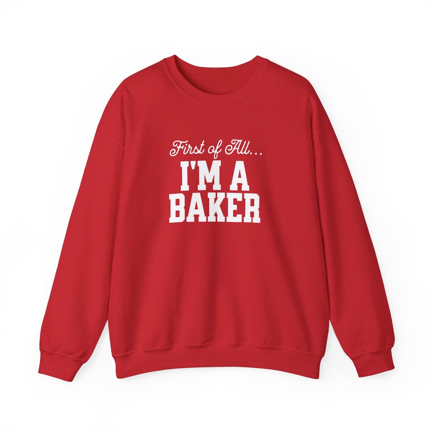 Sweatshirt S / Red First of All Baking Sweatshirt, Funny Baker Shirt, Mom Bakes Gift, Bakery Lover Pullover, Baking Hobby Shirt, Gift for Baker