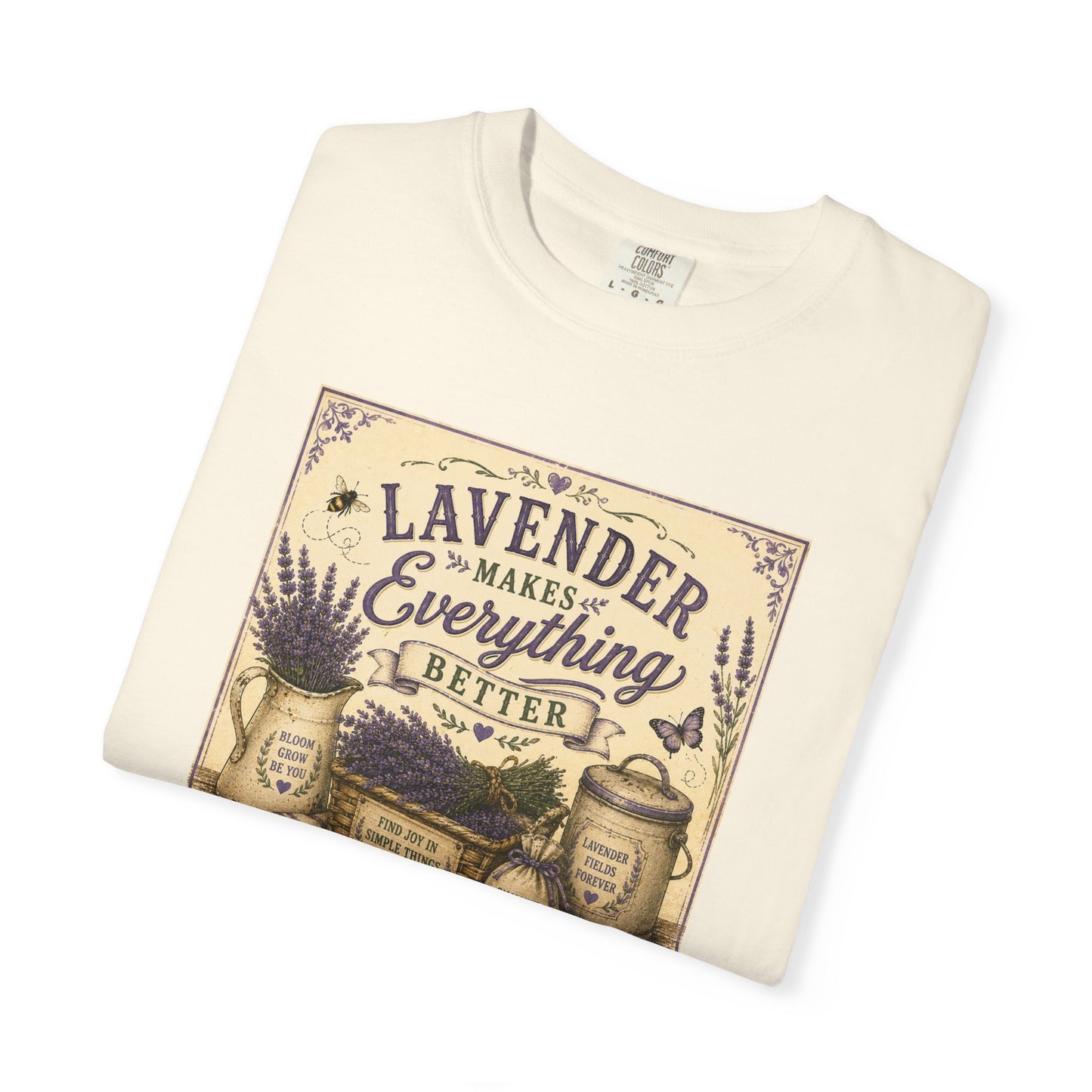 The Cottage Kitchen Collection: Lavender Makes Everything Better T-Shirt