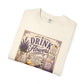 The Cottage Kitchen Collection: Drink Flowers T-Shirt