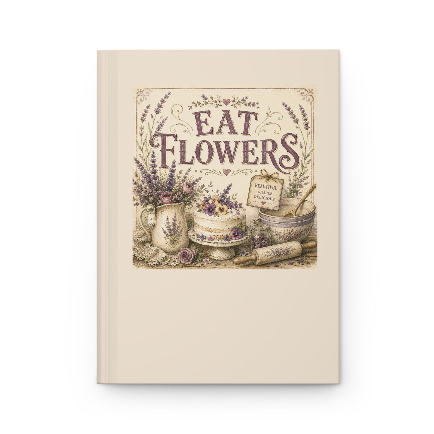 The Cottage Kitchen Collection: Eat Flowers Hardcover Recipe & Garden Notebook