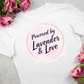 Powered by Lavender & Love T-Shirt — Floral Baking Tee