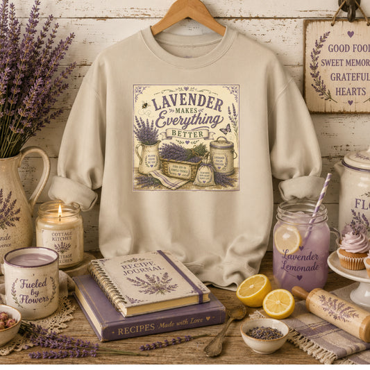The Cottage Kitchen Collection: Lavender Makes Everything Better Crewneck Sweatshirt