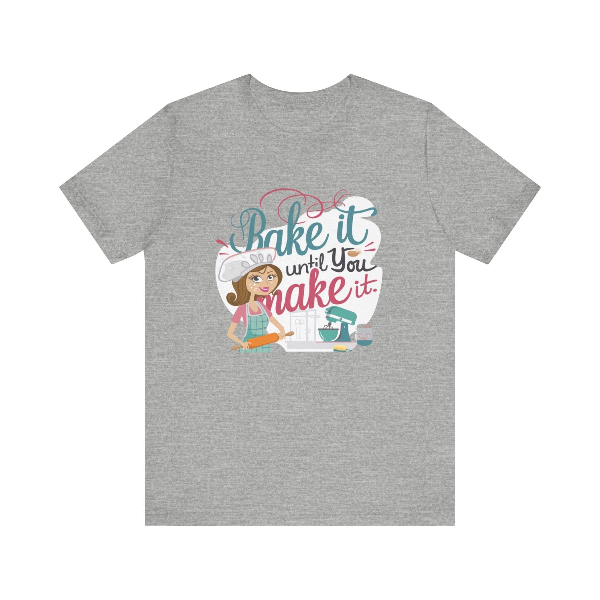 T-Shirt Athletic Heather / XS Funny Baker's Tee, Gift for Baking Enthusiast, Shirt for Baker, Baking Lover Gift, Baking T-Shirt, Mom Baker Gift, Bake it Until You Make It