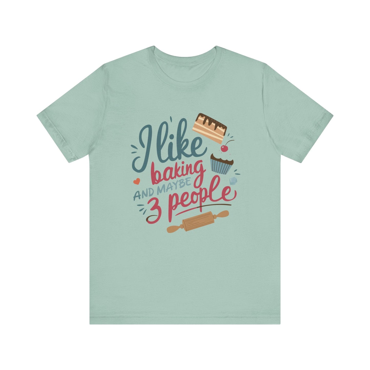 T-Shirt Dusty Blue / XS Funny Bakers T-shirt, Sarcastic Baker Shirt