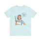 T-Shirt Heather Prism Ice Blue / XS Funny Baker's Unisex Tee, Bakers Gift Shirt, Short Sleeve Tshirt, Baking Lover Top, Baker Graphic Tee