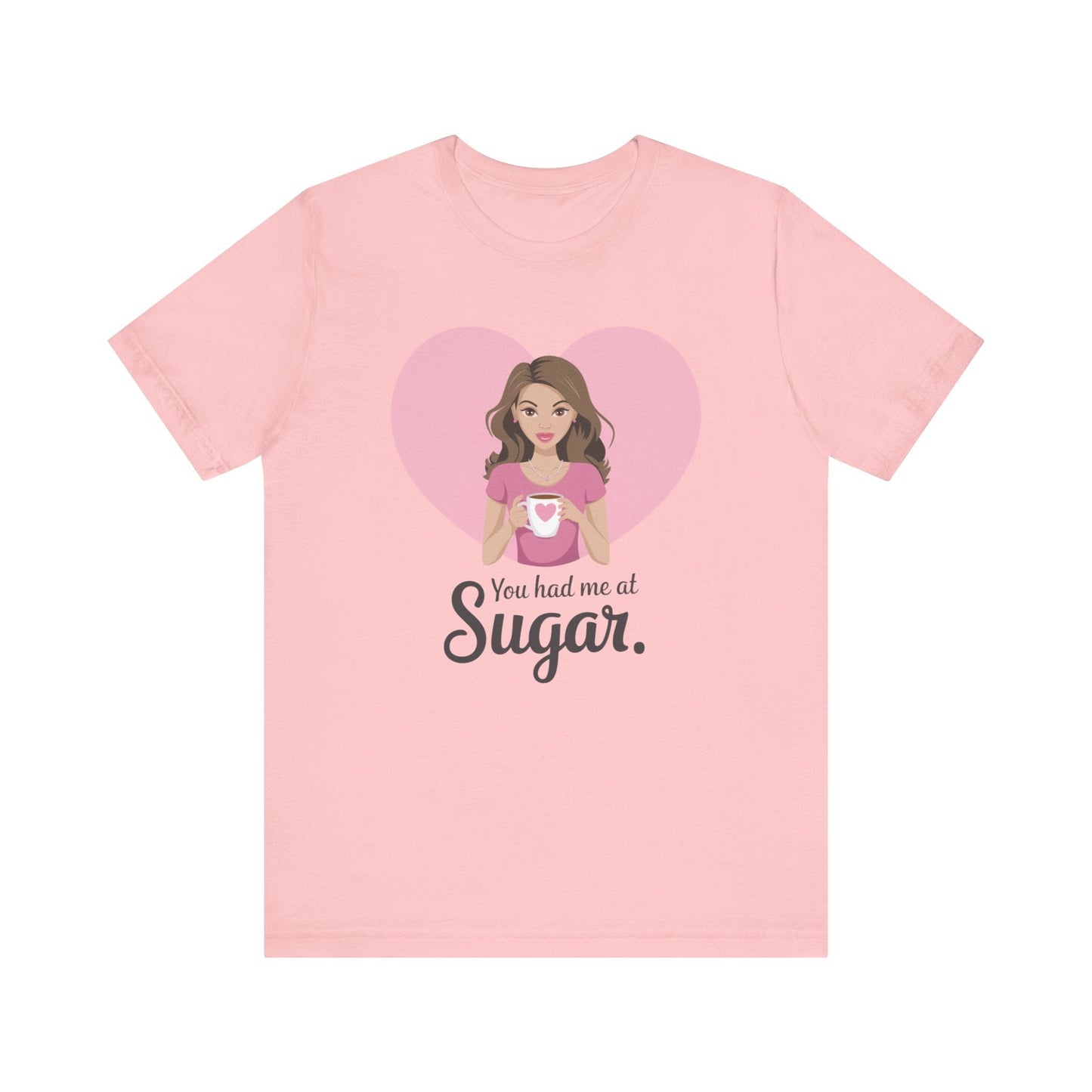 T-Shirt Pink / XS Sugar Lovers Tshirt, Funny Baker's Shirt, Baker Gift, Pastry Chef Gift, Mom Tee, You Had Me at Sugar Shirt