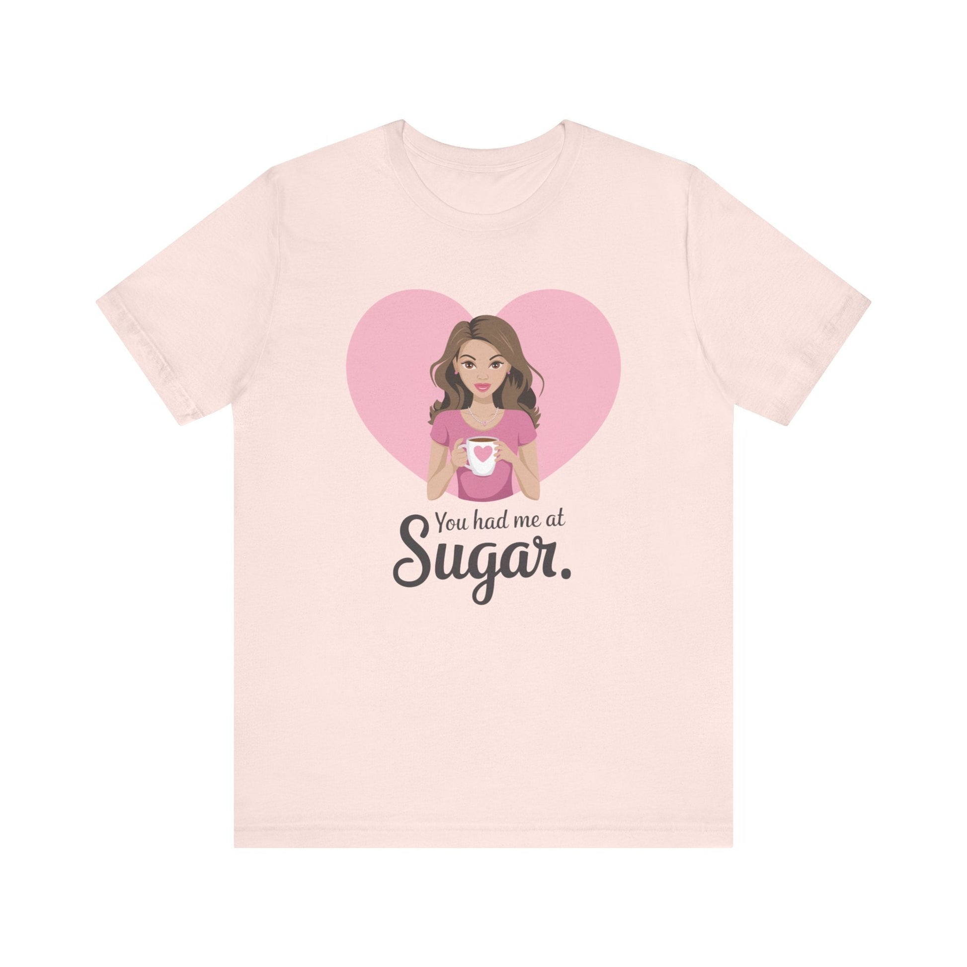 T-Shirt Soft Pink / XS Sugar Lovers Tshirt, Funny Baker's Shirt, Baker Gift, Pastry Chef Gift, Mom Tee, You Had Me at Sugar Shirt